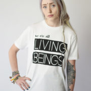 WE ARE ALL LIVING BEINGS | UNISEX T-SHIRT WE ARE ALL LIVING BEINGS | UNISEX T-SHIRT