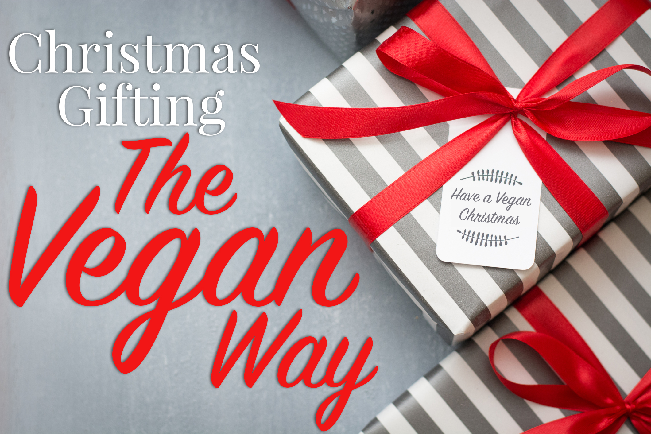Christmas Gifting The Vegan Way
