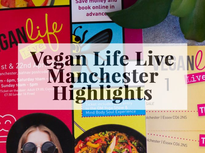 Vegan Life Live | Manchester 2018 Highlights