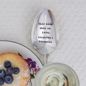 Serving Spoon - ‘This Home Runs On Love Laughter & Prosecco’
