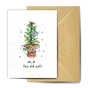 You Old Pot Plantable Card