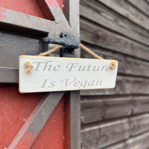 The Future Is Vegan - Vegan Plaque